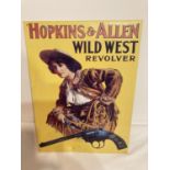 Vintage metal advertising sign for Hopkins and Allen Wild West revolver.Exact reproduction from