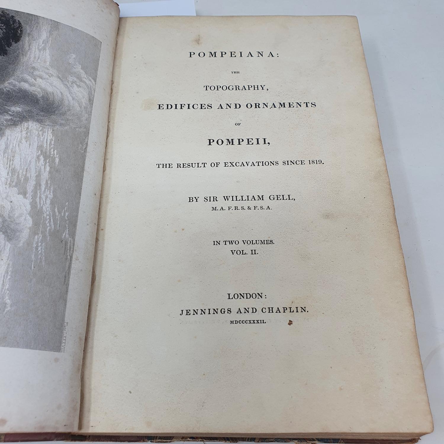 Gell (Sir William) Pompeiana: the Topography, Edifices and Ornaments of Pompeii, the result of - Image 3 of 3