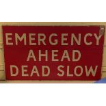 A metal sign EMERGENCY AHEAD DEAD SLOW, 76 x 137 cm, a road sign, Warminster, Bath and Yeovil, 60