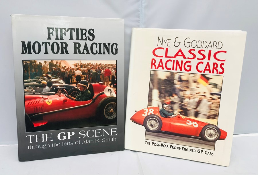 Four Motoring Volumes: Nye & Goddard, Classic Racing Cars; Smith (Alan R), Fifties Motor Racing; - Image 2 of 3