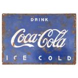 An original enamel advertising sign - Drink Ice Cold Coca Cola - 40 by 28cms.Condition Report Losses