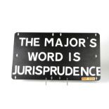 An RMP military sign 'The Major's Word is Jurisprudence', stamped Anchor Lock 83 with military arrow