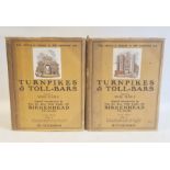 Searle, Mark 'Turnpikes and Toll-Bars'  Hutchinson n.d. 2 vols, col plates and other ills, some