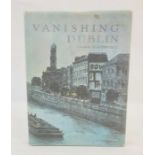 Mitchell, Flora H  "Vanishing Dublin", Alan & Figgis, Dublin 1966, coloured plates, green ep,