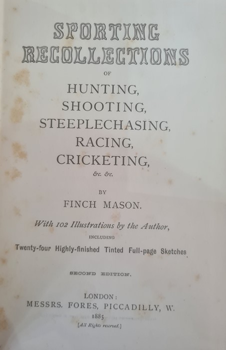 Finch, Mason "Sporting Recollections of Hunting, Shooting, Steeple Chasing, Racing, Cricketing, - Image 10 of 28