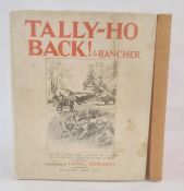 Edwards, Lionel (ills) " Tally-Ho Back! " by 'Rancher', Country Life Limited 1931, plates,