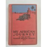 Churchill, Winston Spencer, Right Hon "My African Journey", Hodder & Stoughton 1908, photographic