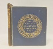 Ball, Sir Robert Stall " An Atlas of Astronomy " 72 plates ( not collated ) George Philip and Son