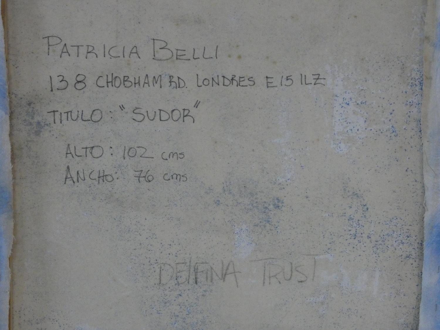 Patricia Belli (b.1964), an oil on canvas, Sudor, signed and inscribed to the reverse. H.102 W.76cm - Image 4 of 4