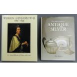 Two hardback books, Women Silversmiths 1685-1845 and The Price Guide to Antique Silver. UK