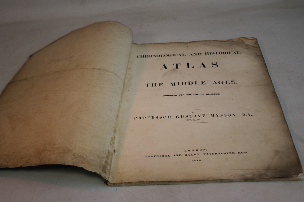 GUSTAVE MASSON A CHRONOLOGICAL AND HISTORICAL ATLAS OF THE MIDDLE AGES, compiled for use in - Image 3 of 6