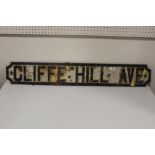 A VINTAGE CAST METAL STREET SIGN ' CLIFFE HILL AVE ' W 99 CM