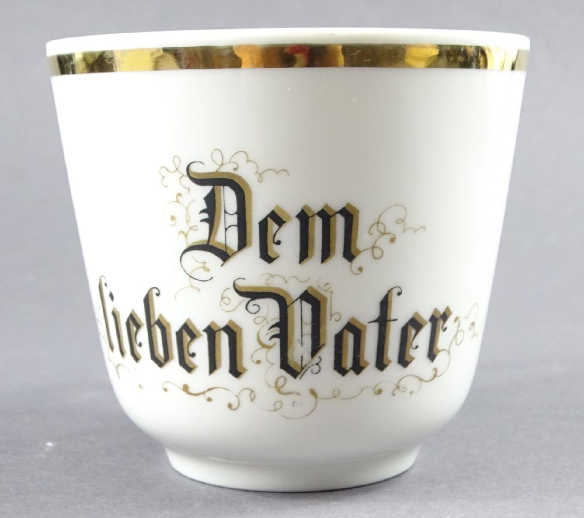 Tasse, Seltmann Vohenstrauss, "Dem lieben Vater", H. 9 cm, Goldrand stellenweise leicht verkratzt