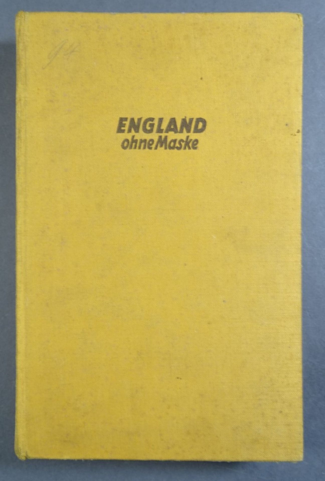 2 Sachbücher, Wolfgang Loeff, "England ohne Maske", 1939, Werner Beumelburg, "Sperrfeuer um - Bild 5 aus 10