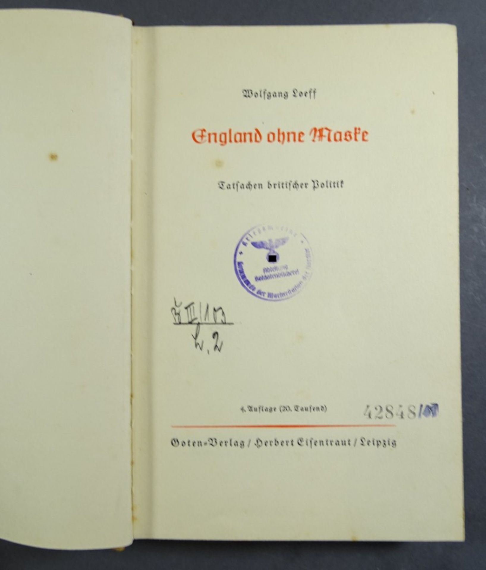 2 Sachbücher, Wolfgang Loeff, "England ohne Maske", 1939, Werner Beumelburg, "Sperrfeuer um - Bild 6 aus 10