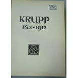 Krupp 1812-1912. Zum 100-jährigen Bestehen der Firma Krupp und der Gussstahlfabrik zu Essen-Ruhr