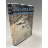 STEPHEN W. MEADER. 'Trap-Lines North: A True Story of The Canadian Woods.' First edition, original