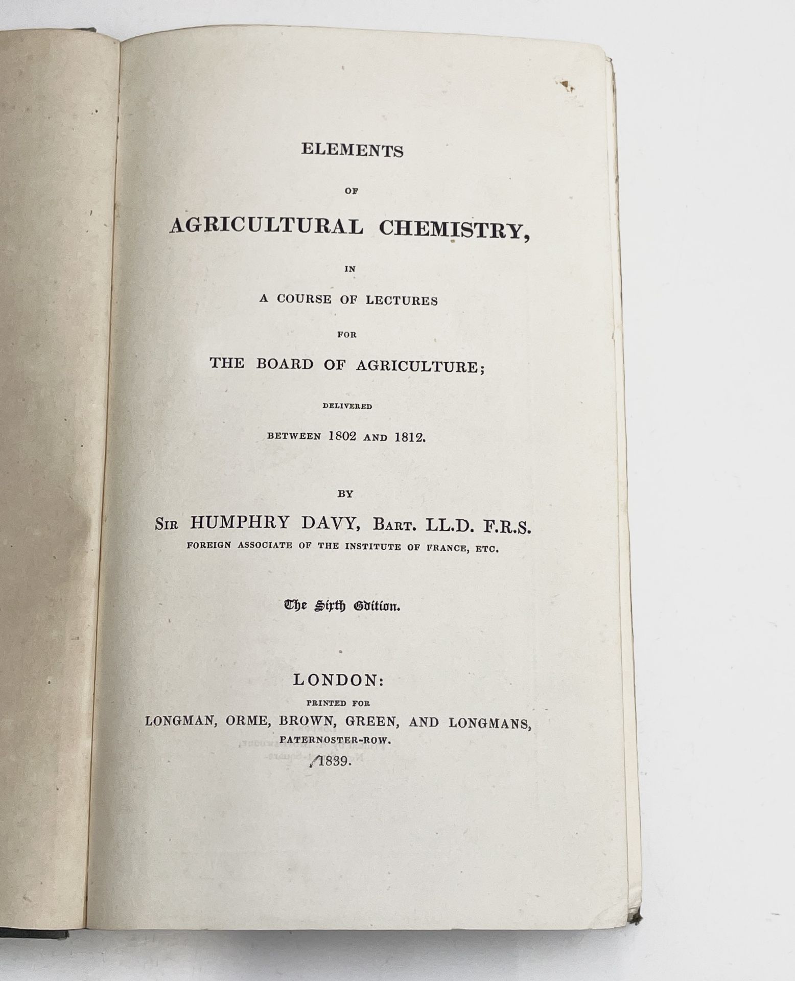 SIR HUMPHREY DAVY. 'Elements of Agricultural Chemistry, In a Course of Lectures for The Board of - Image 10 of 12