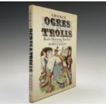 RUTH MANNING-SANDERS. 'A Book of Ogres and Trolls.' First edition, original illustrations by Robin