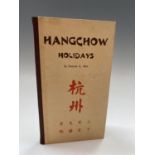 GEORGE E. BIRD. 'Hangchow Holidays.' Half bound in leatherette with cream paper boards, paper