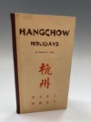 GEORGE E. BIRD. 'Hangchow Holidays.' Half bound in leatherette with cream paper boards, paper