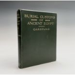 GARSTANG, JOHN. 'The Burial Customs of Ancient Egypt: As Illustrated by Tombs of the Middle