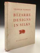 WILHELM SLOMANN. 'Bizarre Designs in Silk: Trade and Traditions.' Published for the NY Carlsberg