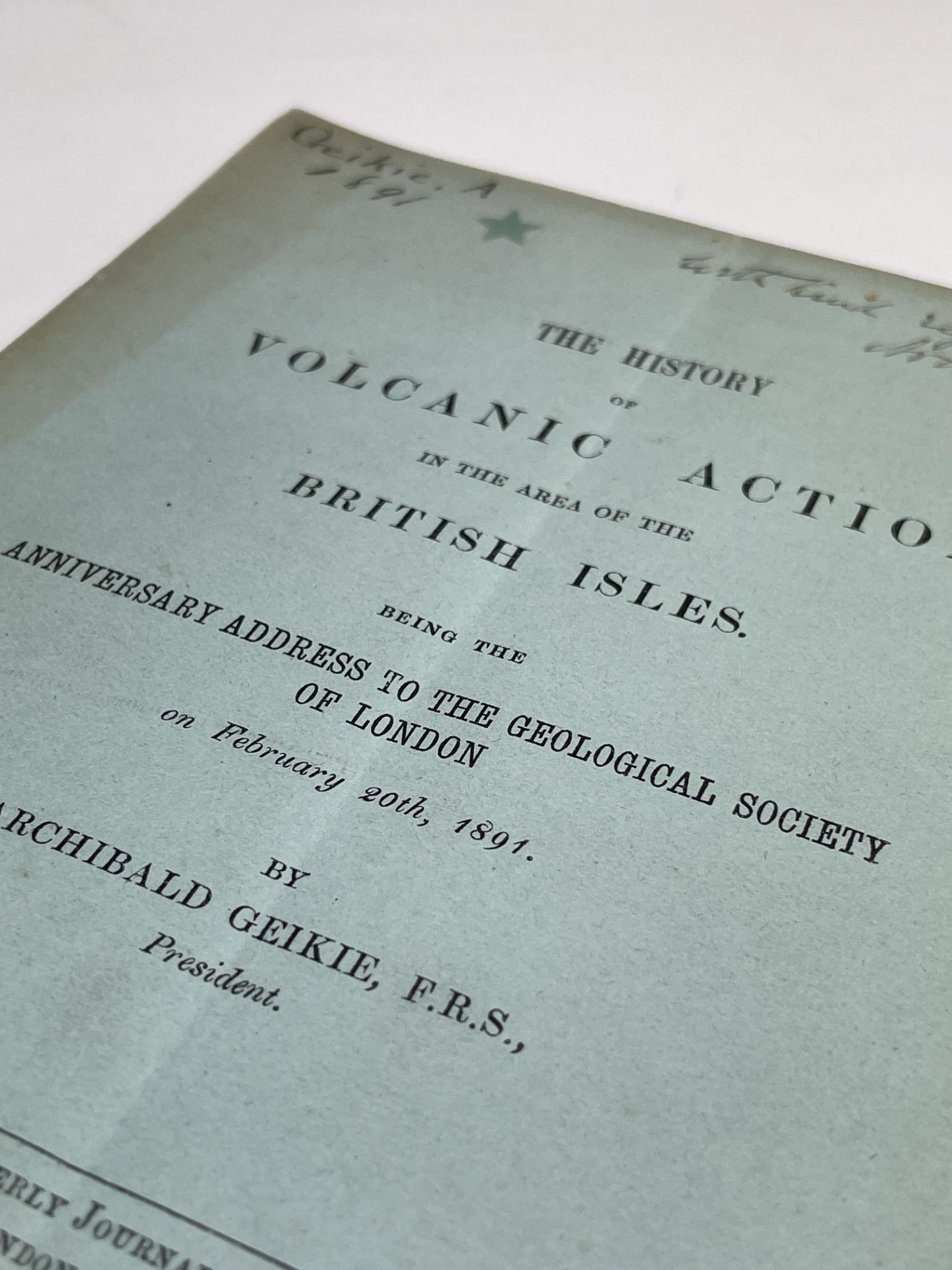 ARCHIBALD GEIKIE, F.R.S. President. The History of Volcanic Action in the Area of the British Isles, - Image 3 of 5