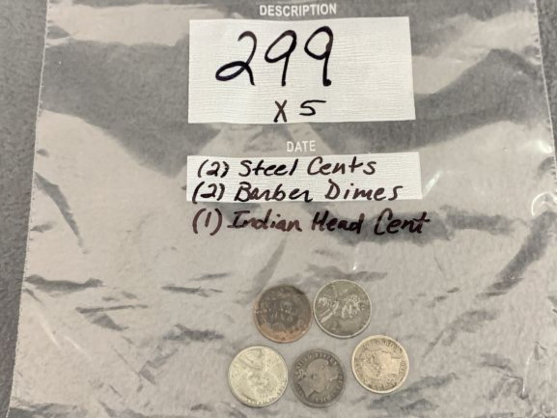 299. 2 Steel Cents, 2 Barber Dimes, 1 Indian Head Cent (x5)