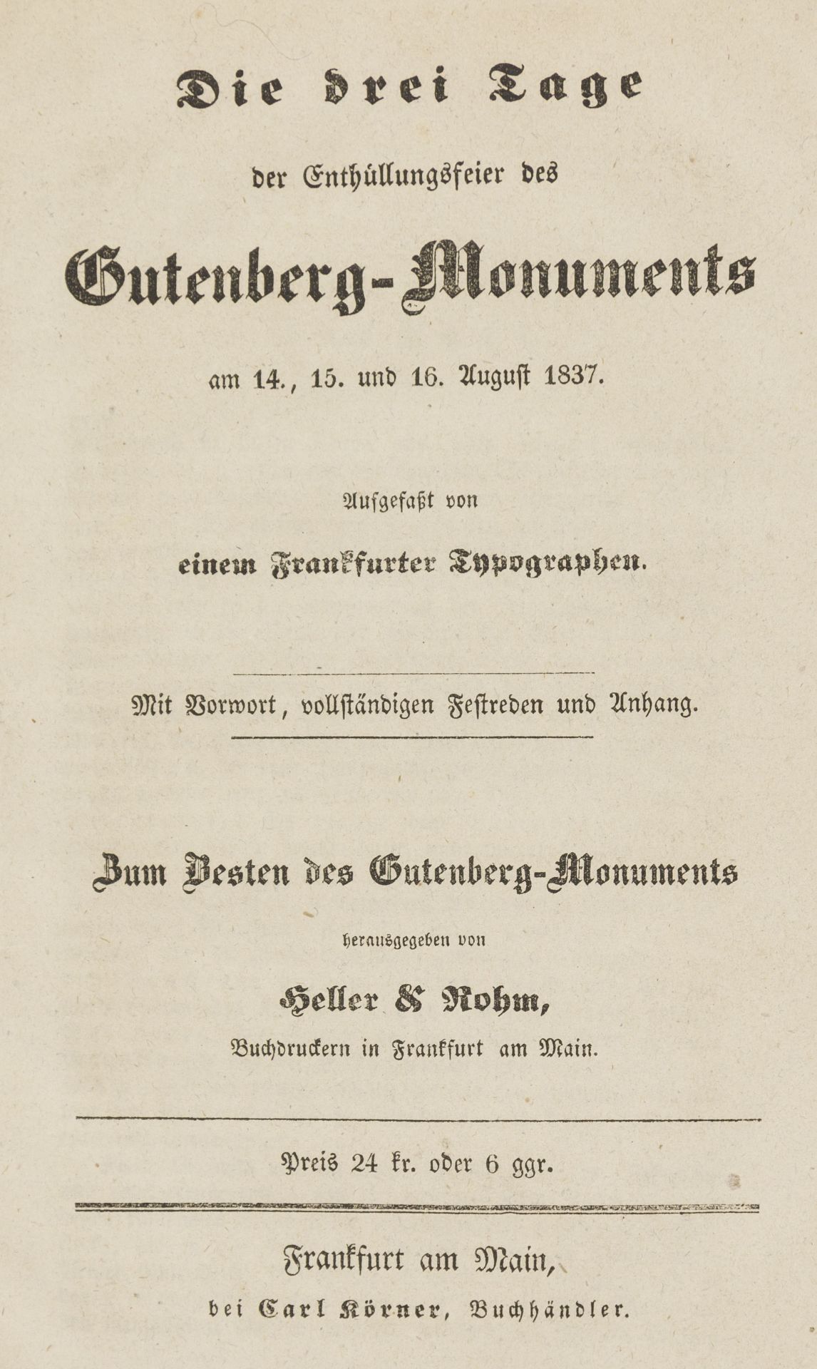 Buchwesen. – Gutenberg. – Die drei Tage der Enthüllungsfeier