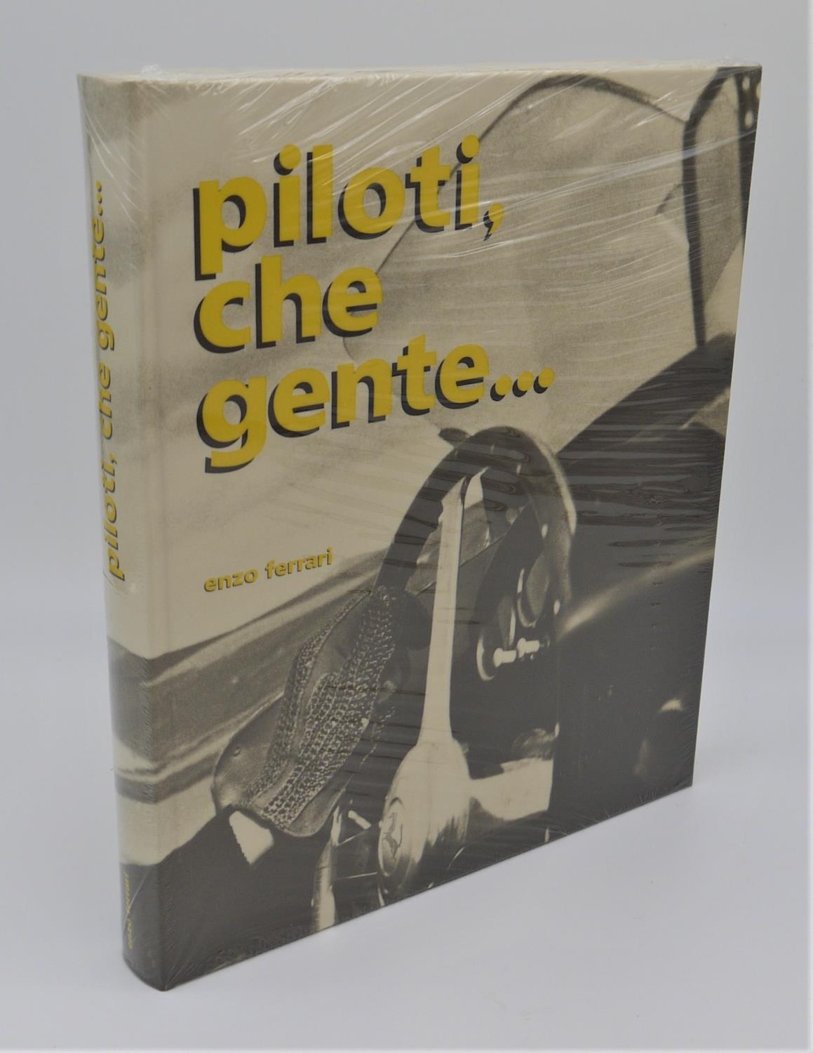 ENZO FERRARI: PILOTI CHE GENTE Enzo's very personal take on the history of motor racing, tracing