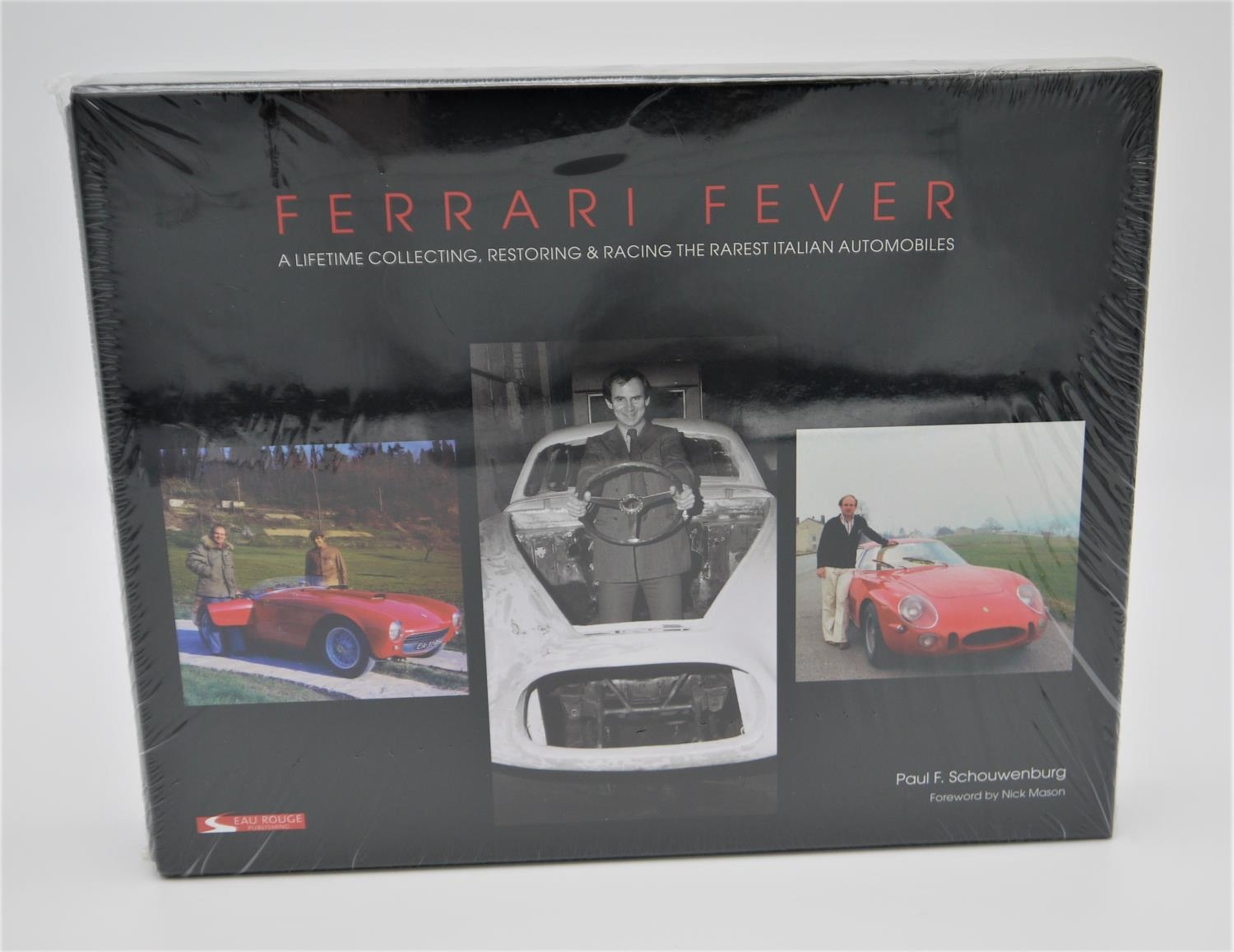 PAUL F SCHOUWENBURG: FERRARI FEVER a fascinating and nostalgic look back at the classic car