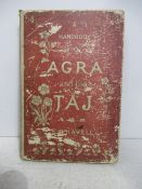 A Handbook to Agra and the Taj by E.B.Mavell.