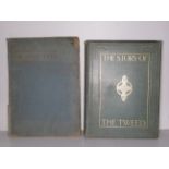 The Story of the Tweed' by Sir Herbert Maxwell, Publisher James Nisbet and Company Limited, year 190