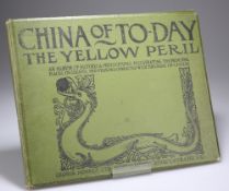 ROBINSON (COMMANDER CHAS. N., R.N.), CHINA OF TO-DAY OR THE YELLOW PERIL