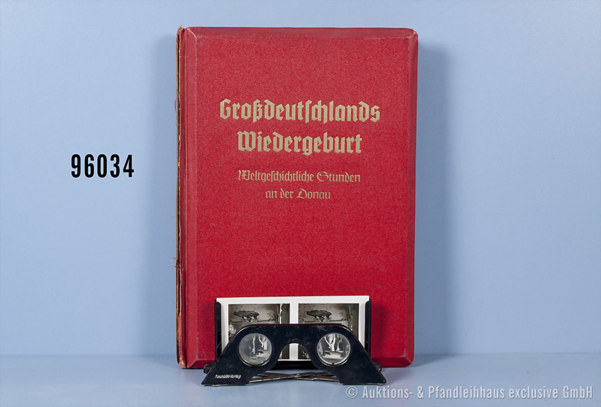 Raumbildalbum "Großdeutschlands Wiedergeburt - Weltgeschichtliche Stunden an der Donau" ...