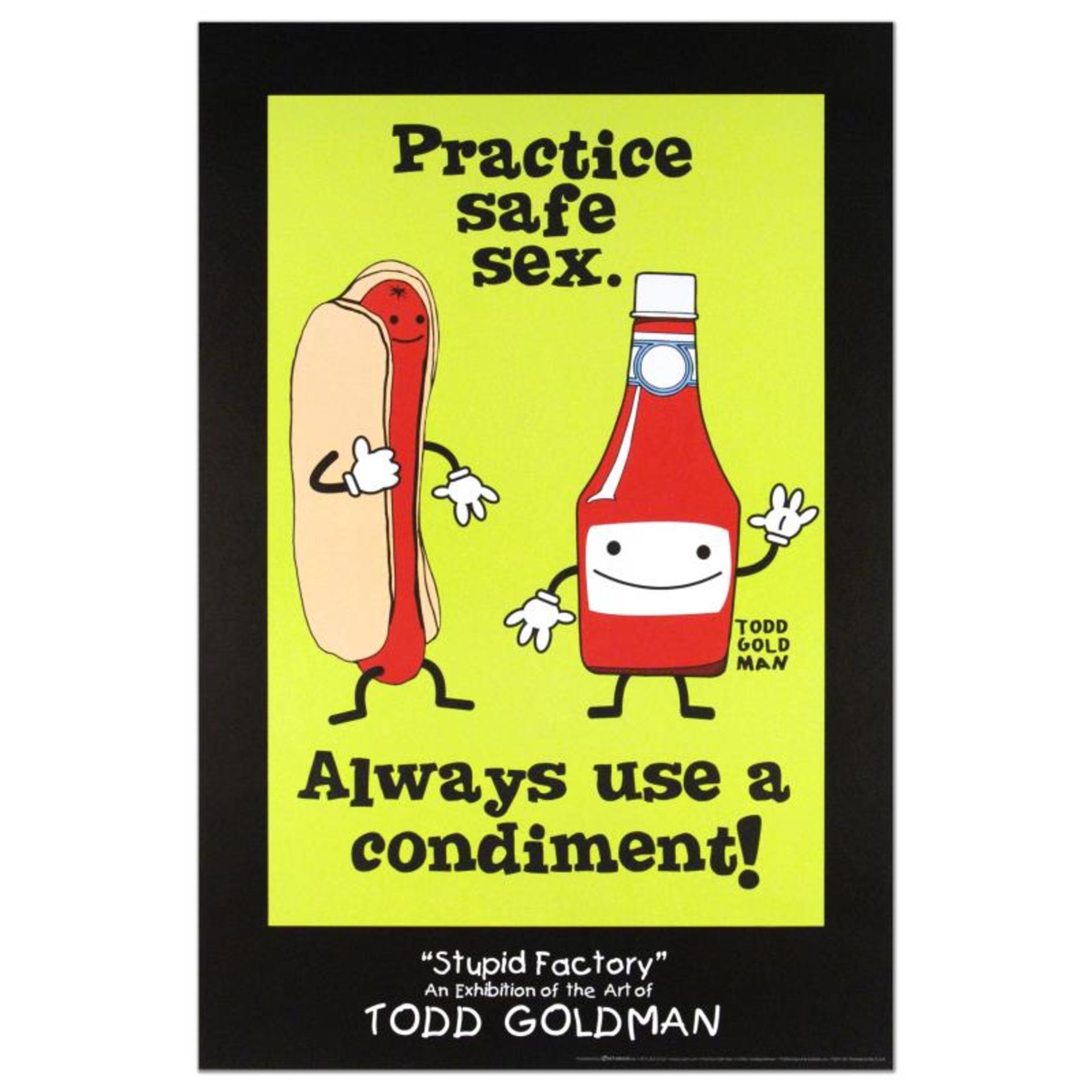 Practice Safe Sex, Always Use A Condiment by Goldman, Todd