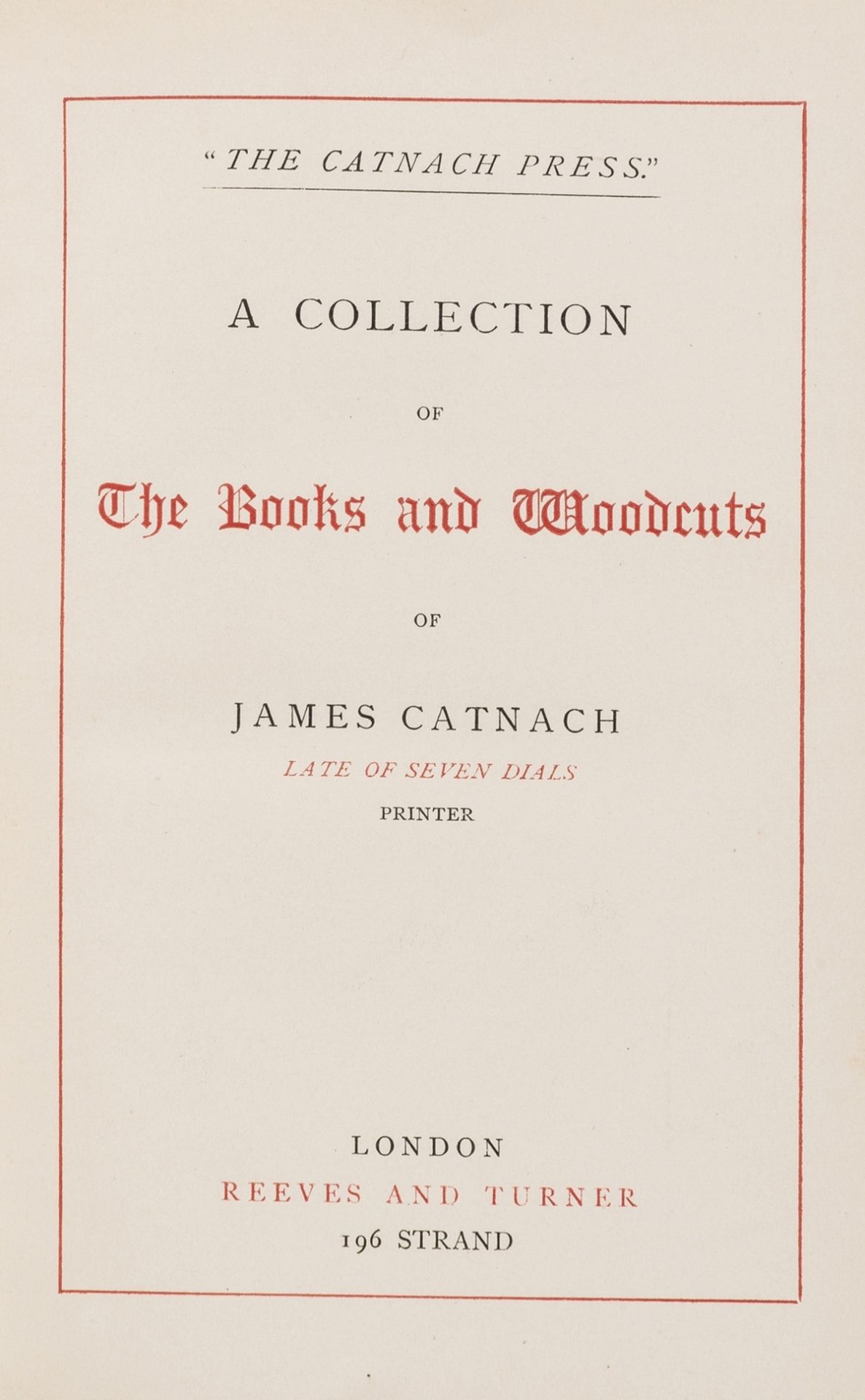 Catnach Press.- Hindley (Charles) The Catnach Press: a Collection of the Books and Woodcuts of …