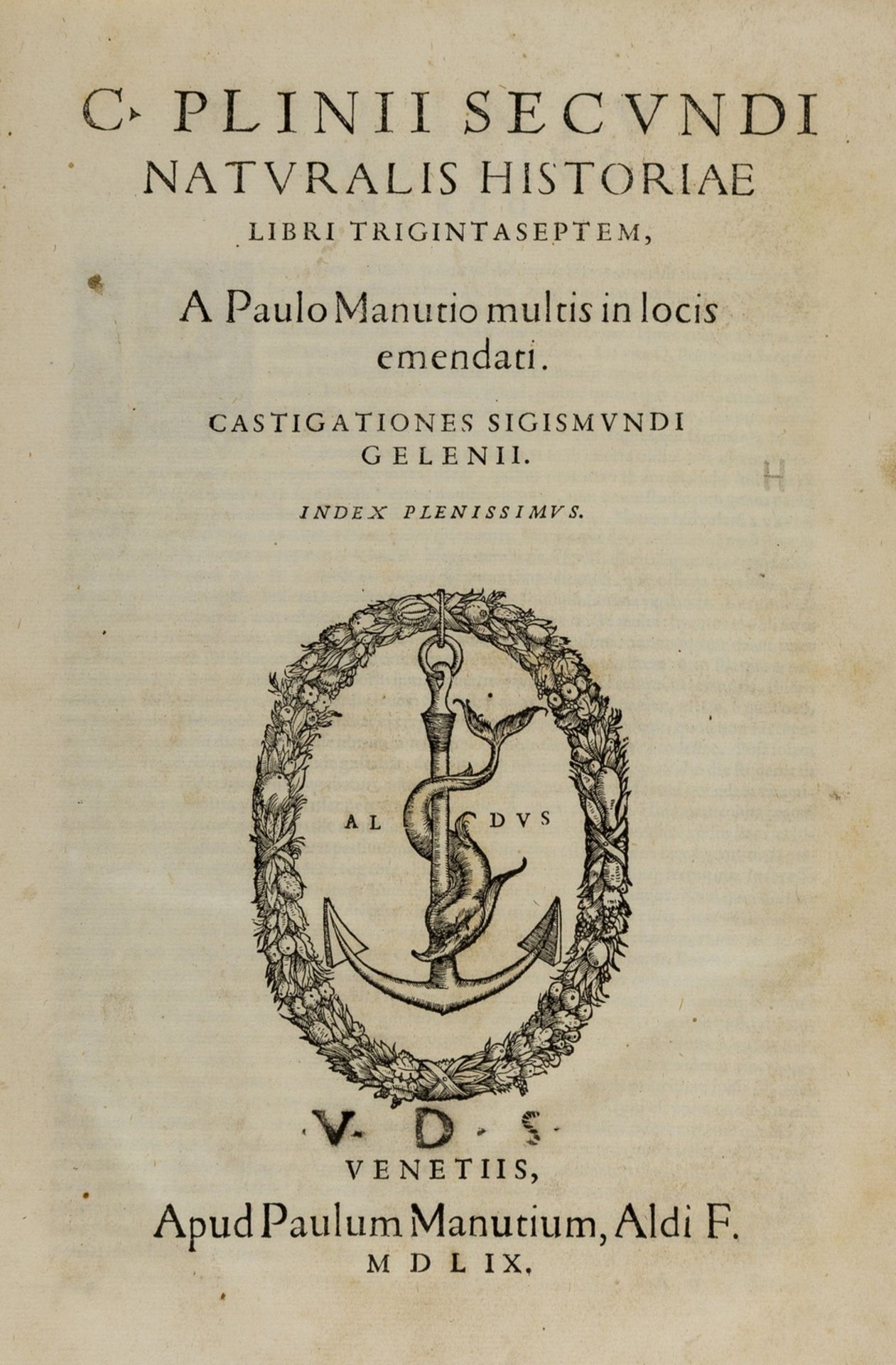 Plinius Secundus (Gaius) Naturalis historiae libri trigintaseptem, edited by Paolo Manuzio, …