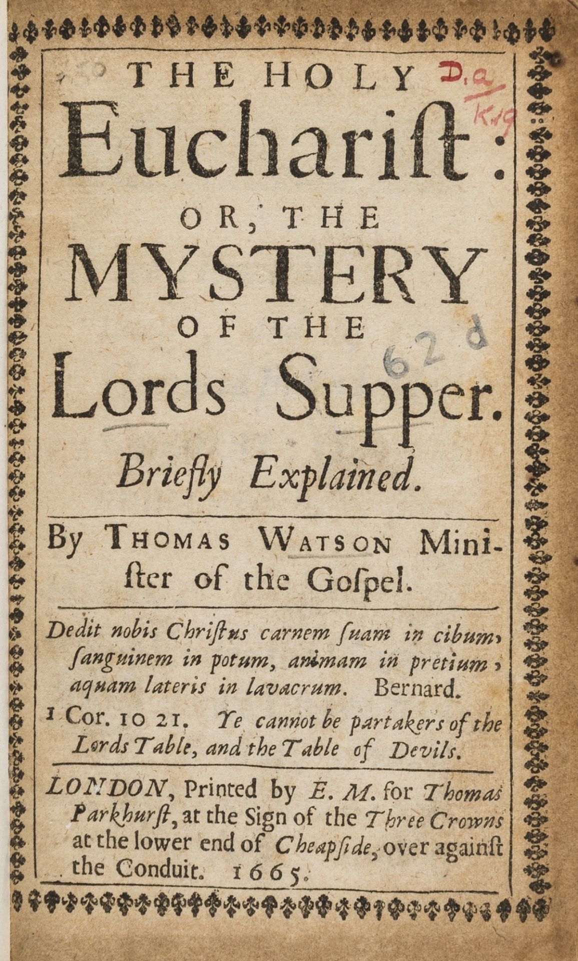 Puritanism.- Watson (Thomas) The Holy Eucharist: or, The mystery of the Lords Supper, briefly …