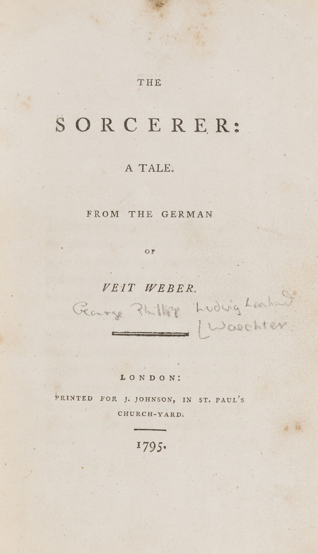 Novel.- [Wächter (Leonhard)] The Sorcerer: a tale. From the German of Veit Weber, rare, Printed …