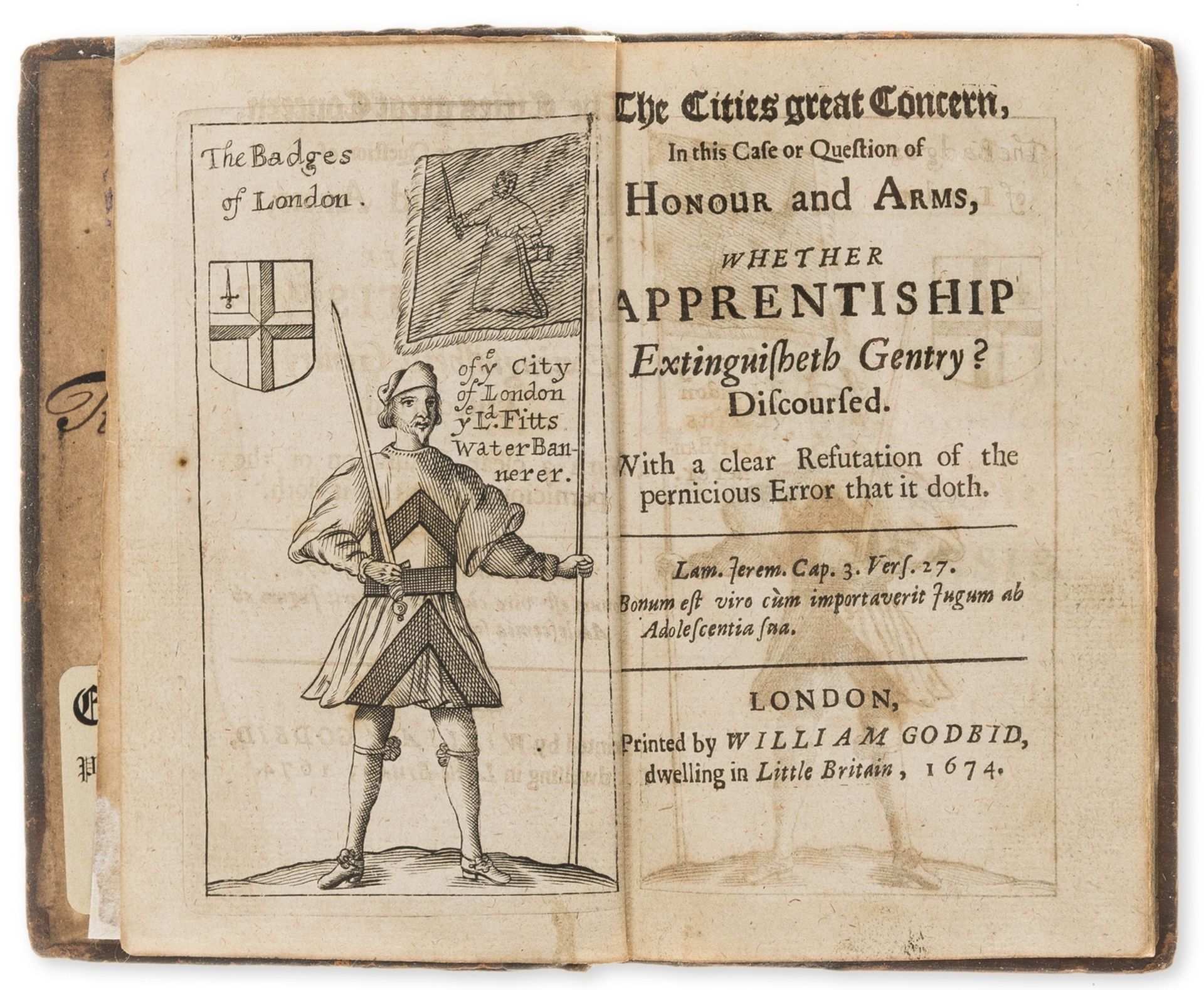 Apprenticeships.- [Bolton (Edmund)] The Cities Great Concern, in this Case or Question of Honour …