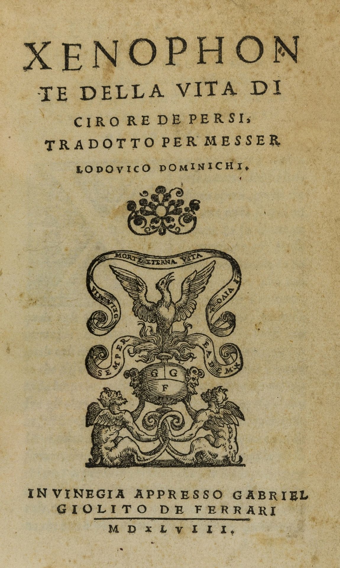 Xenophon. Della vita di Ciro re de Persi, Venice, Gabriele Giolito De Ferrari, 1548; and 3 others, …