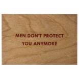 Jenny Holzer (b.1950) Men don't protect me anymore