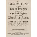 Pamphlets.- [Gother (John)] A discourse of the use of images: in relation to the Church of England …