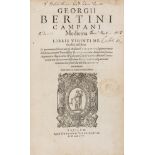 Medicine.- Bertinus (Georgius) Campani Medicina Libris Viginti Methodicè Absoluta, Basel, Conrad …