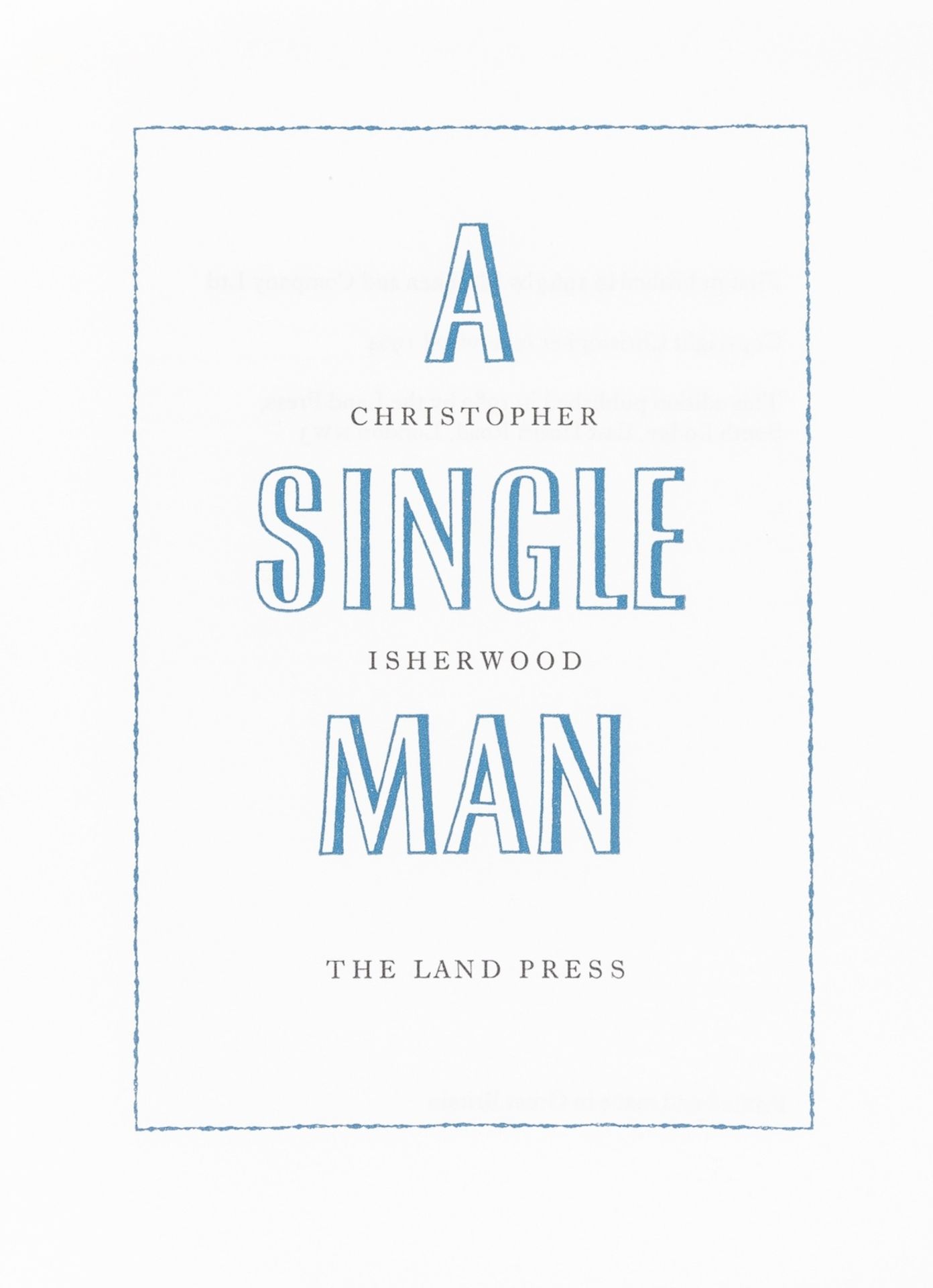 Isherwood (Christopher) A Single Man, out-of-series copy from an edition of 400 signed by author, … - Image 2 of 2