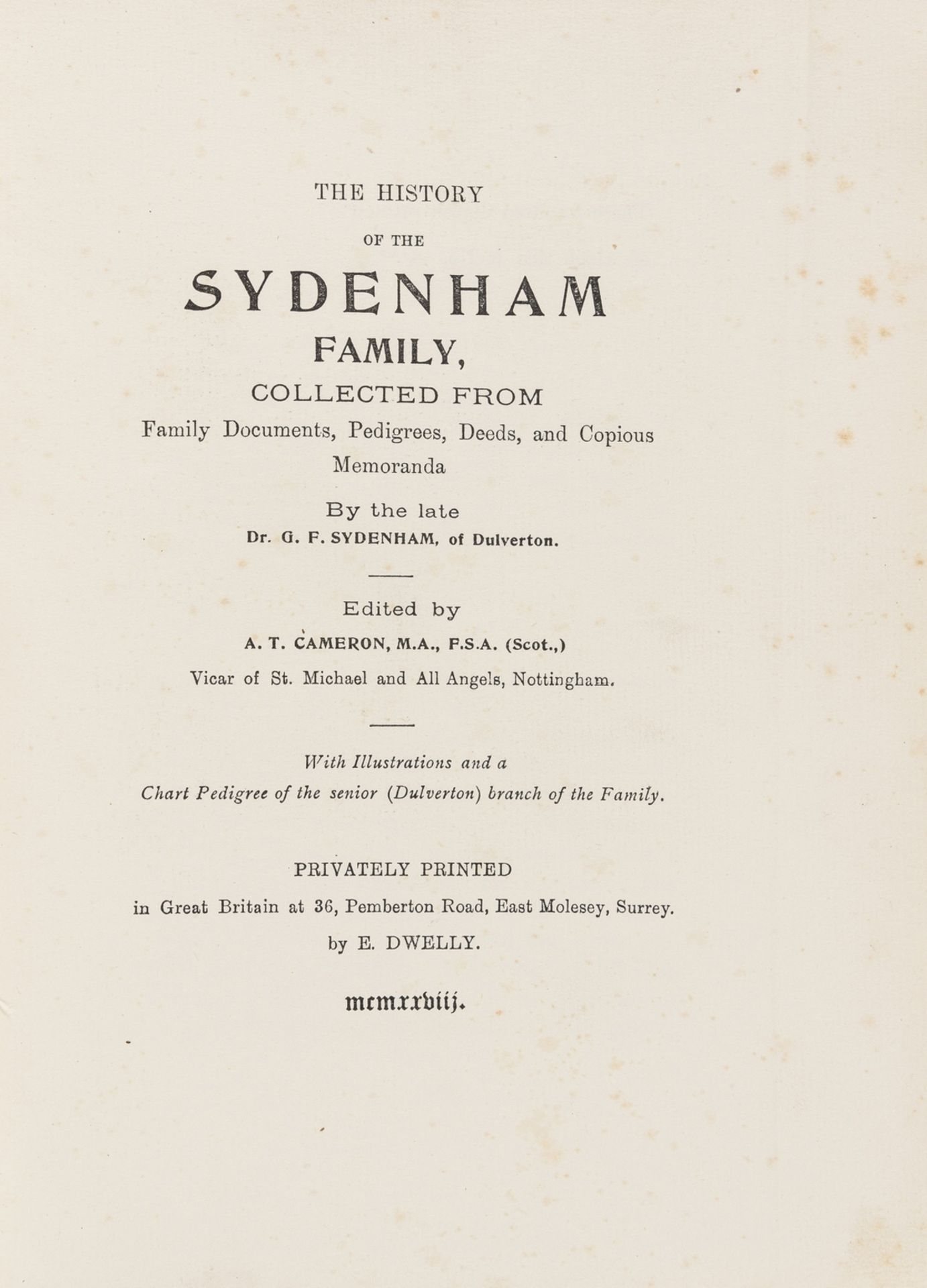 Sydenham (Dr. G. F.) The History of the Sydenham Family, collected from Family Documents ..., East …