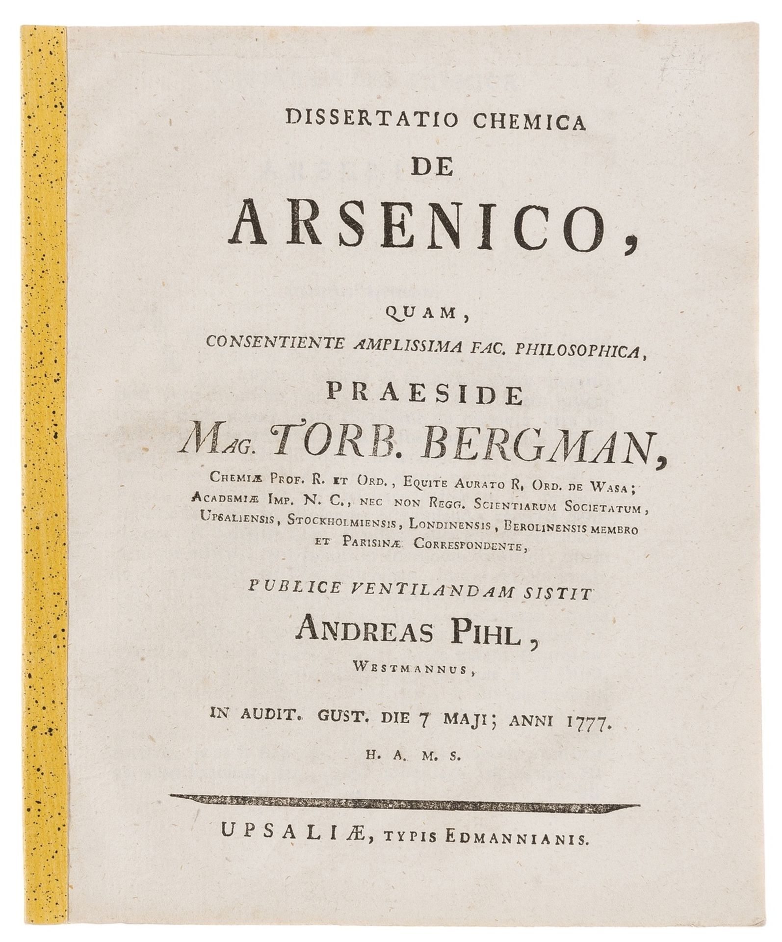 Arsenic.- Bergman (Torbern) and Andreas Phil. Dissertatio chemica de Arsenico, scarce first …