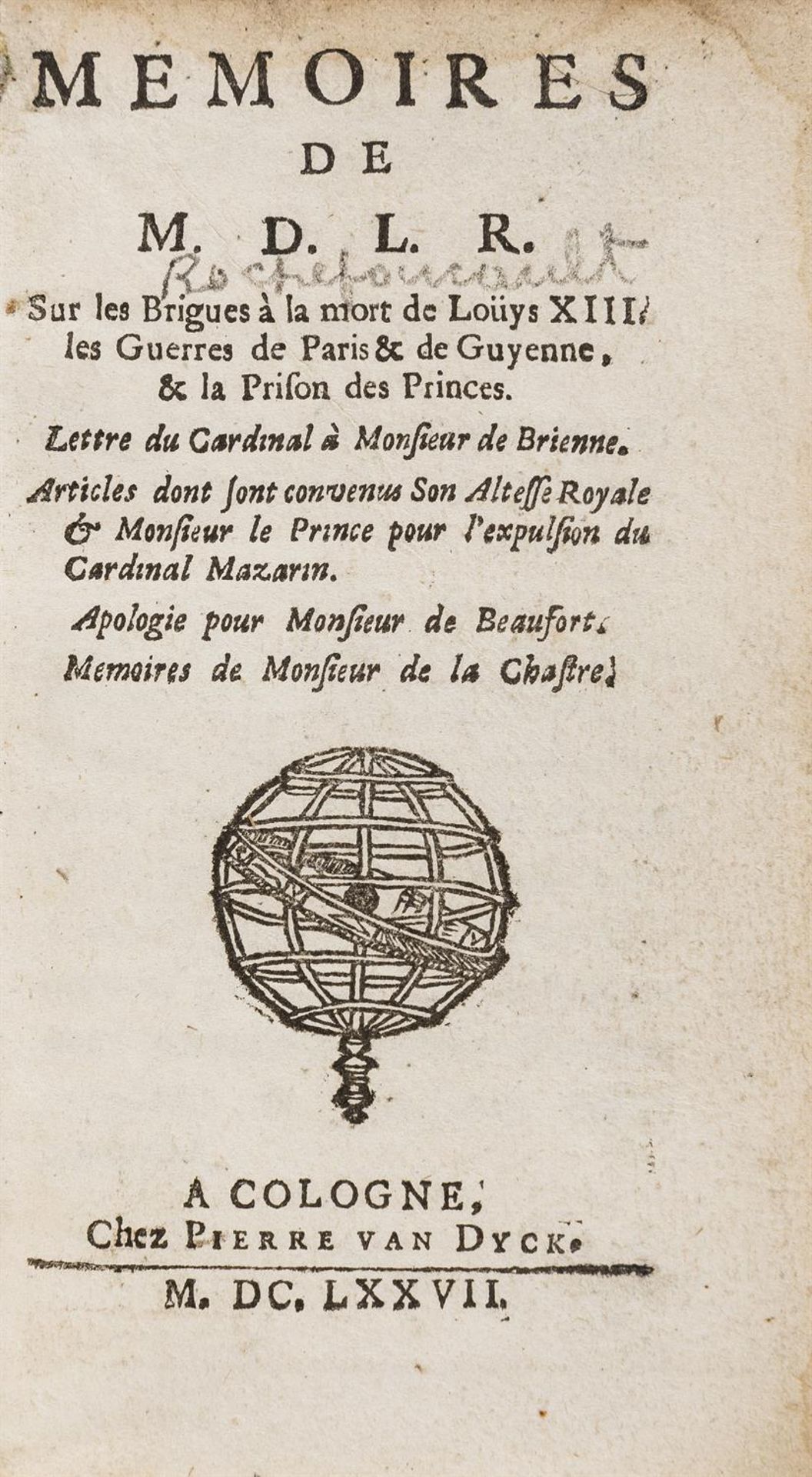 La Rochefoucauld Francois Duc de Memoires de M D L R Sur les Brigues à la mort de Loüys XIII...